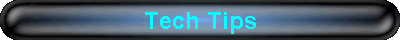 Tech Tips